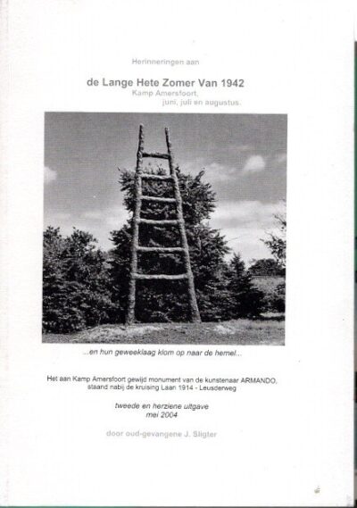 Herinneringen aan de lange hete zomer van 1942. - Kamp Amersfoort, juni, juli en augustus. Tweede en herziene uitgave SLIGTER, J.