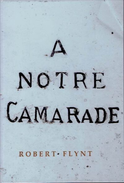Robert Flynt - A Notre Camarade. FLYNT, Robert