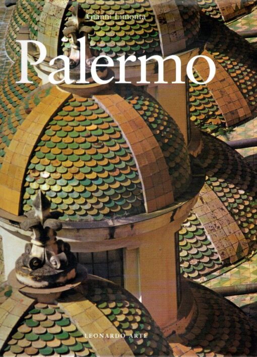 Palermo. testo di / text by Maria Stella Wirz. LIMONTA, Gianni