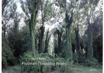 David Willen - Fluchten / Vanishing Points. WILLEN, David