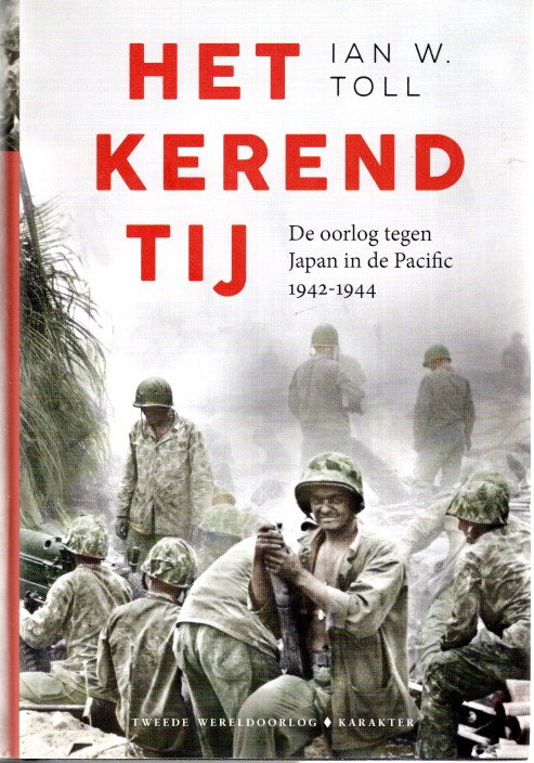 Het kerend tij - De oorlog tegen Japan in de Pacific, 1942-1944. TOLL, Ian W.