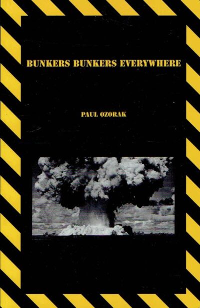 Bunkers Bunkers Everywhere. OZORAK, Paul