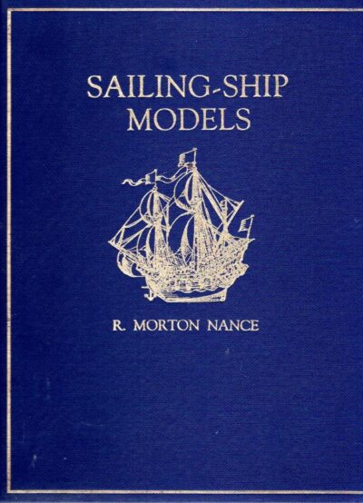 Sailing-Ship Models - A selection from European and American collections with introductory text by R. Morton Nance. (Revised Edition). NANCE, R. Morton29 x 22.5
