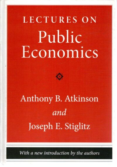 Lectures on Public Economics. ATKINSON, Anthony B. & Joseph E. STIGLITZ