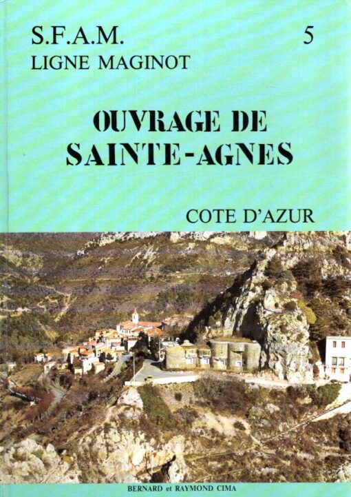 Ouvrage Sainte-Agnes - Cote d'Azur. CIMA, Bernard & Raymond