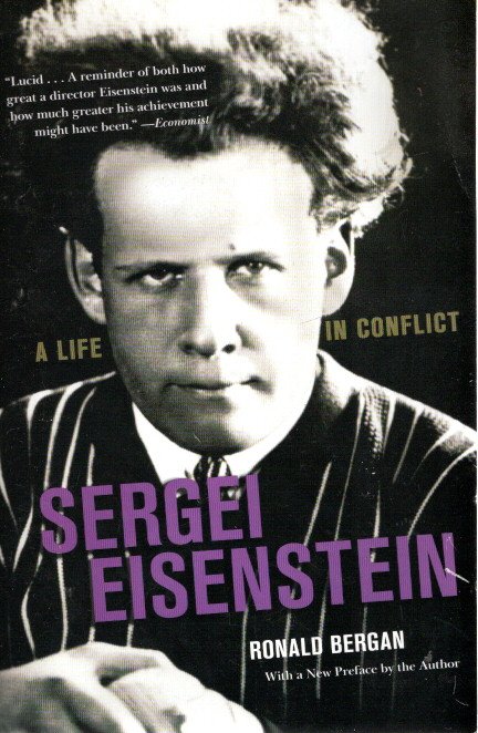 Sergei Eisenstein - A Life in Conflict. With a New Preface by the Author. BERGAN, Ronald