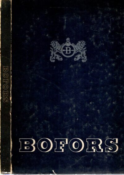 Bofors - AB Bofors - Sweden - [Bofors during three centuries - 1646-1946]. BOFORS - C.E. ROSENBERG & C. TILLMAN [Photography]