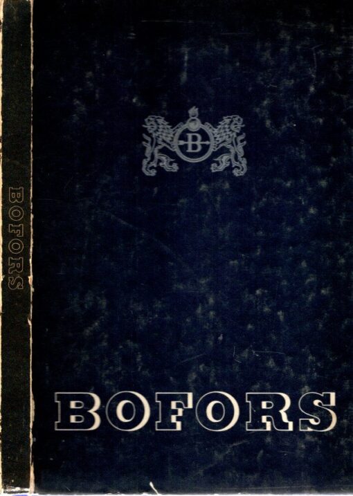 Bofors - AB Bofors - Sweden - [Bofors during three centuries - 1646-1946]. BOFORS - C.E. ROSENBERG & C. TILLMAN [Photography]