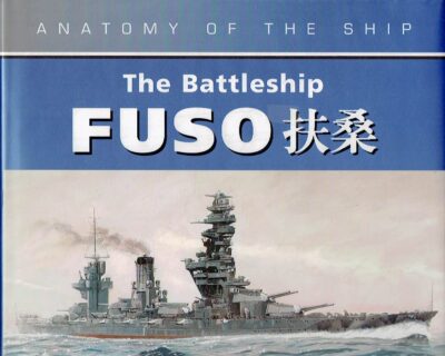 The Battleship Fuso - Anatomy of the Ship. SKULSKI, Janusz