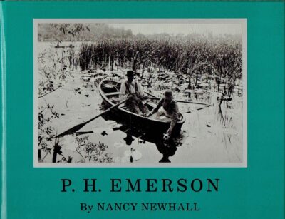P.H. Emerson - The Fight for Photography as a Fine Art - An Aperture Monograph. EMERSON, P.H. - Nancy NEWHALL