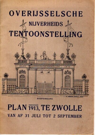 Overijsselsche Nijverheidstentoonstelling - Plan 1913, te Zwolle van af 31 Juli tot 2 September. PLAN 1913 - ZWOLLE