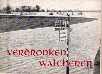 Verdronken Walcheren. [NIESTADT, G.B.H.]