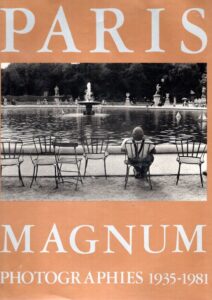 Magnum - Paris photographies 1935-1981. Texte de Irwin Shaw. Introduction de Inge Morath. MAGNUM