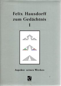 Felix Hausdorff zum Gedächtnis - Band I - Aspekte seines Werkes. BRIESKORN, Egbert [Hrsg.]