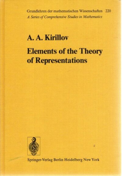 Elements of the Theory of Representations. KIRILLOV, A.A.