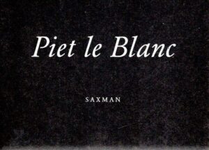 Piet le Blanc - Saxman. - [Cassette + Leporello]. BLANC, Piet le