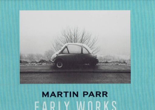 Martin Parr - Early Works. - [New]. PARR, Martin