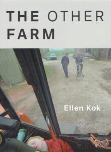 Ellen Kok - The Other Farm. KOK, Ellen