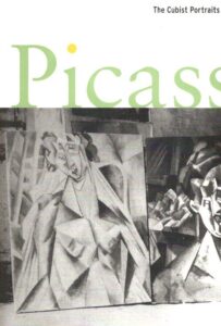Picasso - The Cubist Portraits of Fernande Olivier. PICASSO - Valerie J. FLETCHER & Kathryn A. TUMA