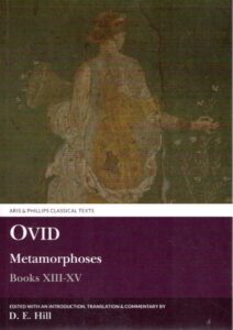 Metamorphoses - Books XIII-XV. Edited with an introduction, translation & commentary by D.E. Hill. OVID - [OVIDIUS]