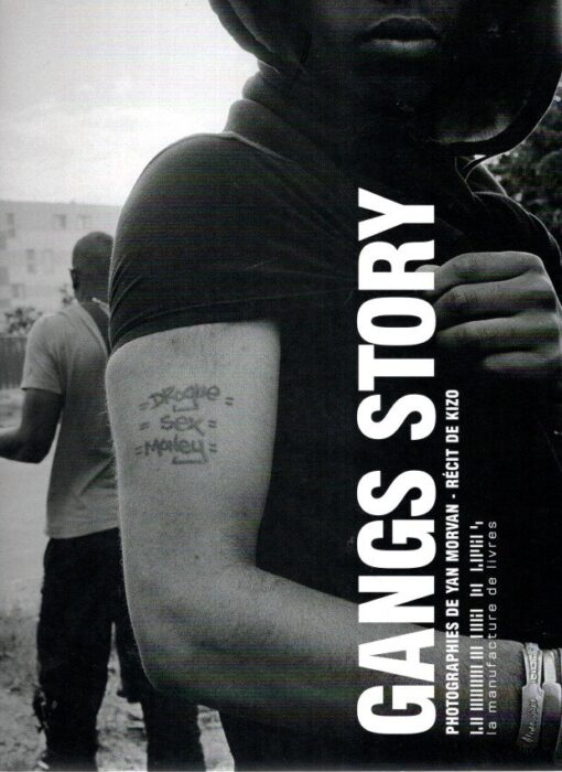 Gangs Story - Photographies de Yan Morvan - Récit de Kizo - [Signed]. MORVAN, Yan