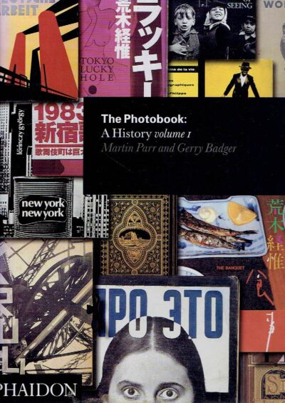 The Photobook: A History - volume I. PARR, Martin & Gerry BADGER