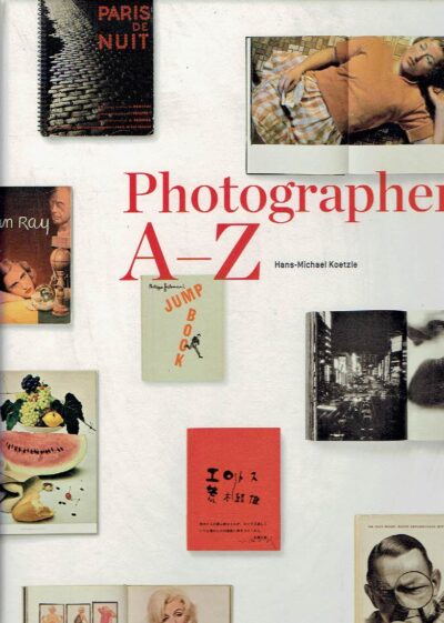 Photographers A-Z. KOETZLE, Hans-Michael