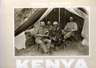 Kenya - A Country in the Making 1880-1940. PAVITT, Nigel