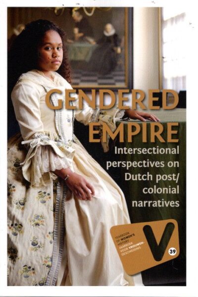 Gendered Empire - Intersectional perspectives on Dutch post/colonial narratives. JOUWE, Nancy et al