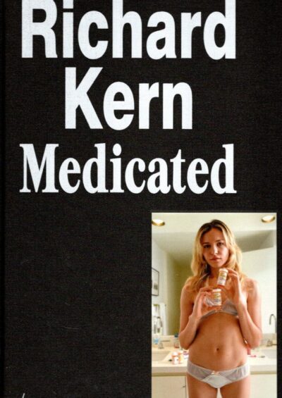 Richard Kern - Medicated. KERN, Richard