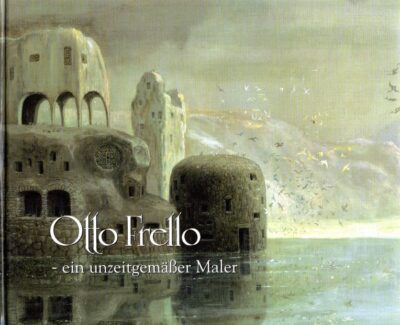 Otto Frello - ein unzeitgemässer Maler. FRELLO - Ole FABER