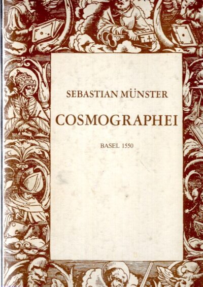 Cosmographei, oder Beschreibung aller Länder [...] - Basel 1550. MÜNSTER, Sebastian