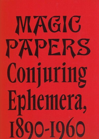 Magic Papers - Conjuring Ephemera, 1890-1960. TREECE, Philip David