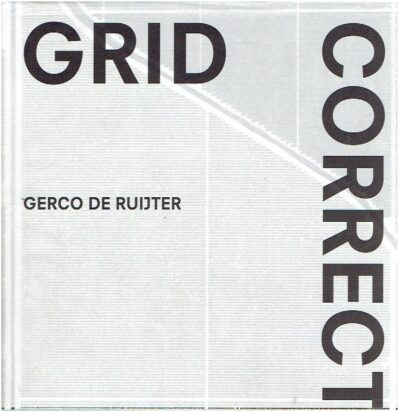 Gerco de Ruijter - Grid Corrections. - Design Irma Boom. RUIJTER, Gerco de