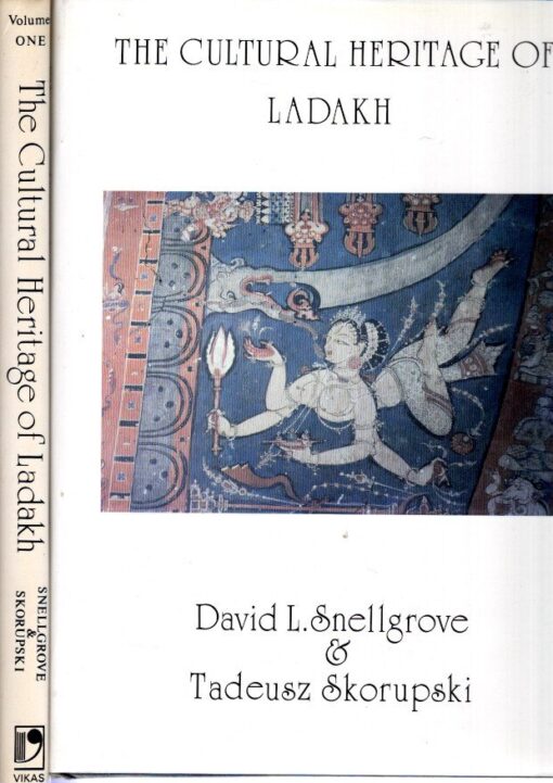 The Cultural Heritage of Ladakh - Volume One - Central Ladakh / Volume Two - Zangskar and the Cave Temples of Ladakh. SNELLGROVE, David L. & Tadeusz SKORUPSKI