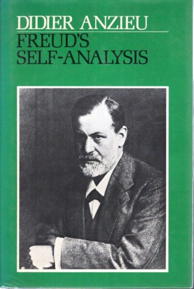 Freud's Self-Analysis.  Translated from the French by Peter Graham. With a Preface by M. Masud R. Khan. ANZIEU, Didier