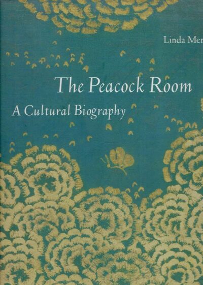 The Peacock Room - A Cultural Biography. MERRILL, Linda