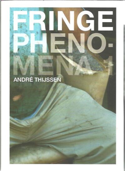 André Thijssen - Fringe Phenomena 1 + 2. THIJSSEN, André