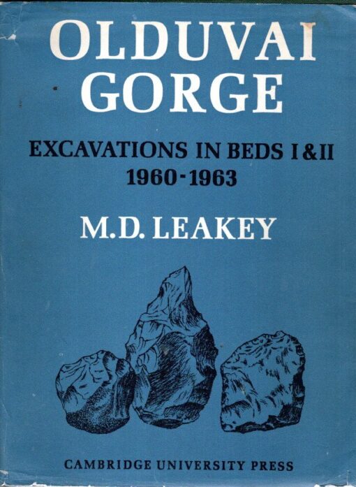 Olduvai Gorge - Volume 3 - Excavations in Beds I and II, 1960-1963. LEAKEY, M.D.