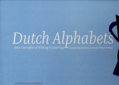 Dutch Alphabets - New Examples of Writing & Lettering. LOMMEN, Mathieu & Peter VERHEUL