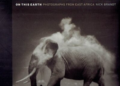 Nick Brandt - On This Earth - [Fifth printing]. BRANDT, Nick