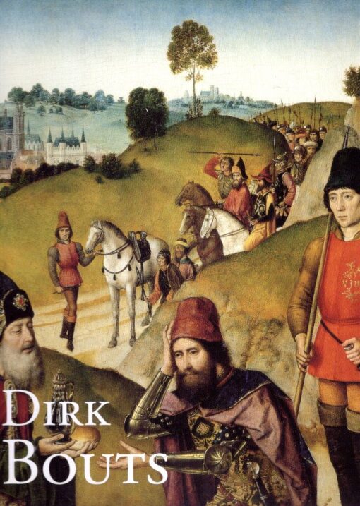 Dirk Bouts (ca. 1410-1475) een Vlaams primitief te Leuven. SMEYERS, Maurits [Red.]