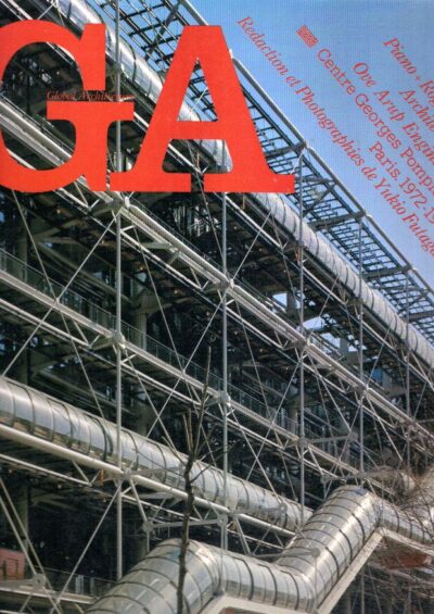 GA 44 - Piano+Rogers. Architects. Ove Arup Engineers Centre Georges Pompidou Paris, 1972-1977. GA ARCHITECT - Yukio FUTAGAWA [Ed. + Phot.]