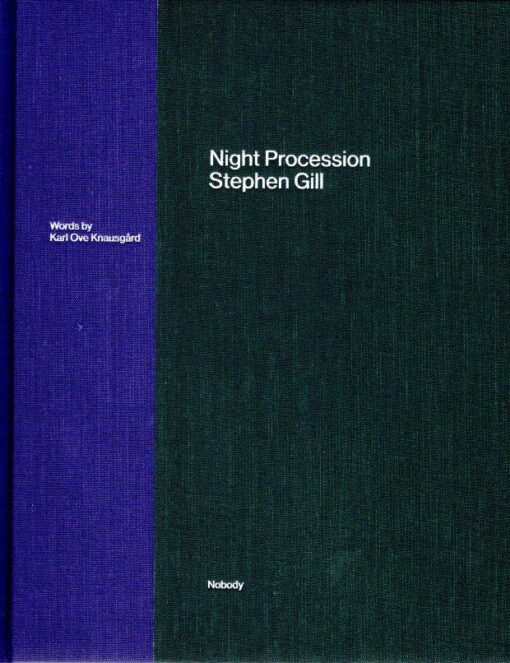 Stephen Gill - Night Procession. Words by Karl Ove Knausgard. - [New] GILL, Stephen
