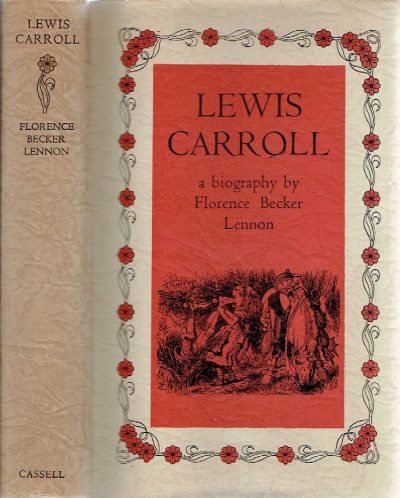 Lewis Carroll [a biography]. CARROLL, Lewis - Florence Becker LENNON
