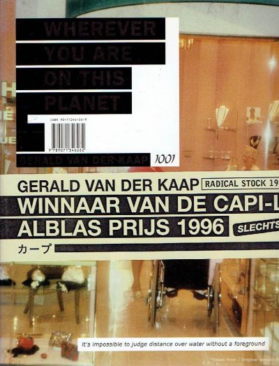 Gerald van der Kaap - Wherever You Are On This Planet - [radical stock 1980-1996 - de image bank met duizend en een afbeeldingen] - [Signed]. KAAP, Gerald van der