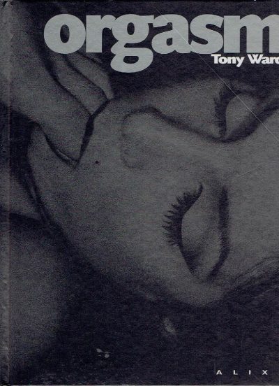 Tony Ward - Orgasm. WARD, Tony