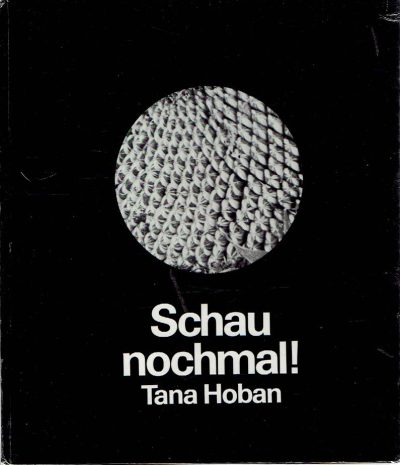 Tana Hoban - Schau nochmal! HOBAN, Tana