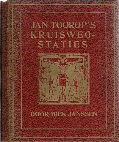 Jan Toorop's Kruiswegstaties - St. Bernulphuskerk te Oosterbeek. TOOROP - Miek JANSSEN