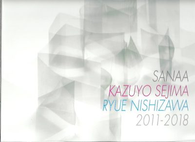 GA Architect - SANAA - Kazuyo Sejima + Ryue Nishizawa 2011-2018. GA ARCHITECT - SANAA